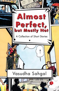Almost Perfect, but Mostly Not - Sahgal, Vasudha