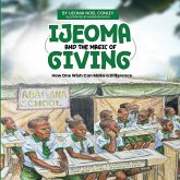 Ijeoma and the Magic of Giving. Bilingual Edition. English-Igbo Ijeoma and the Magic of Giving. Bilingual Edition. English-Igbo