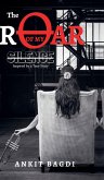 The Roar of My Silence The Roar of My Silence
