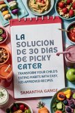 La Solución Picky Eater De 30 Días La Solución Picky Eater De 30 Días