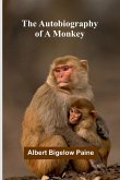 The Autobiography Of A Monkey The Autobiography Of A Monkey