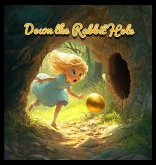 Down the Rabbit Hole Down the Rabbit Hole