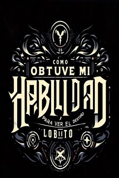 Cómo obtuve mi habilidad para ver el destino, lobito (eBook, ePUB) Cover Cómo obtuve mi habilidad para ver el destino, lobito (eBook, ePUB)