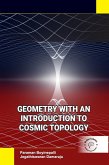 Geometry with an Introduction to Cosmic Topology Geometry with an Introduction to Cosmic Topology