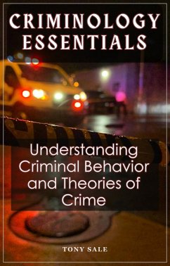 Criminology Essentials: Understanding Criminal Behavior and Theories of Crime (Scary Monster True Crime, #7) (eBook, ePUB) - Sale, Tony