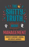 The Shitty Truth About Management The Shitty Truth About Management