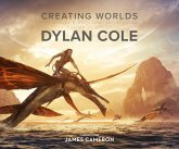 Creating Worlds: The Disney and 20th Century Studios Cinematic Art of Dylan Cole Creating Worlds: The Disney and 20th Century Studios Cinematic Art of Dylan Cole