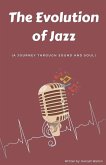 The Evolution of Jazz The Evolution of Jazz