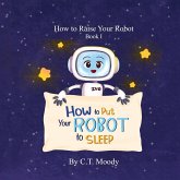 How to Put Your Robot to Sleep