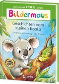 Bildermaus - Geschichten vom kleinen Koala Bildermaus - Geschichten vom kleinen Koala