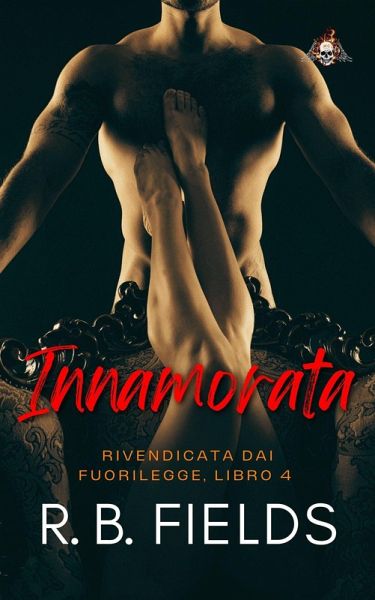 Innamorata: Rivendicata dai Fuorilegge (Libro 4) (eBook, ePUB)