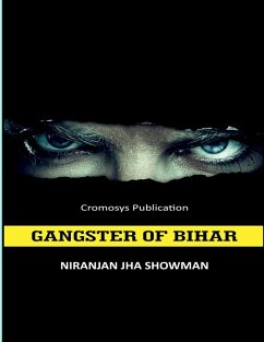 Gangster of Bihar - Niranjan Jha Showman