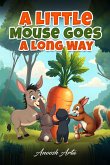 A Little Mouse Goes A Long Way A Little Mouse Goes A Long Way