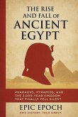 The Rise and Fall of Ancient Egypt The Rise and Fall of Ancient Egypt