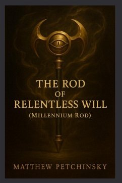Cover The Rod of Relentless Will (Millennium Rod)