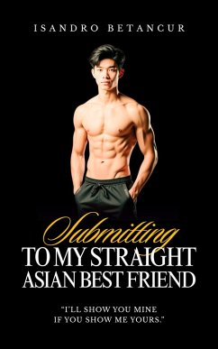 Cover Submitting to My Straight Asian Best Friend (Straight Guys) (eBook, ePUB)