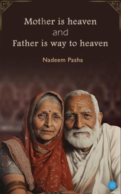 Mother is heaven and Father is way to heaven - Pasha, Nadeem