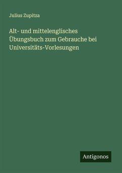 Cover Alt- und mittelenglisches Übungsbuch zum Gebrauche bei Universitäts-Vorlesungen