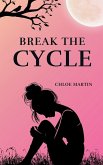 Break the Cycle Break the Cycle