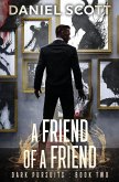 A Friend of a Friend A Friend of a Friend