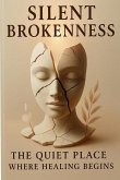 Silent Brokenness Silent Brokenness