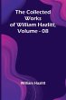 The Collected Works Of William Hazlitt,... - Bild 1