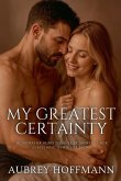 My Greatest Certainty My Greatest Certainty