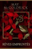 Rêves Empruntés (LA TRILOGIE DES RÊVES ÉCOSSAIS, #1) (eBook, ePUB) Rêves Empruntés (LA TRILOGIE DES RÊVES ÉCOSSAIS, #1) (eBook, ePUB)