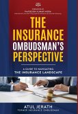 The Insurance Ombudsman's Perspective - A Guide to Navigating the Insurance Landscape The Insurance Ombudsman's Perspective - A Guide to Navigating the Insurance Landscape