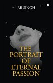 The Portrait of Eternal Passion The Portrait of Eternal Passion