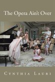 The Opera Ain't Over