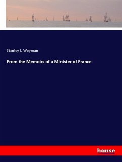From the Memoirs of a Minister of France From the Memoirs of a Minister of France