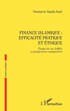 Finance islamique : efficacité pratique et éthique - Awal, Oumarou Sanda
