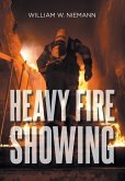 Heavy Fire Showing