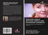 Potenziale utilizzo dell'acido caffeico nelle formulazioni cosmetiche
