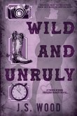 Wild and Unruly Wild and Unruly