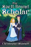 The Spell-Bound Scholar The Spell-Bound Scholar