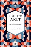 La voluntad tarada. Roberto Arlt