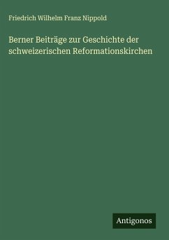 Cover Berner Beiträge zur Geschichte der schweizerischen Reformationskirchen