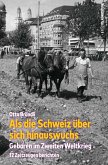 Als die Schweiz über sich hinauswuchs Als die Schweiz über sich hinauswuchs