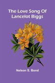 The Love Song Of Lancelot Biggs The Love Song Of Lancelot Biggs