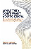 What They Don't Want You to Know, Groundbreaking Solutions to Beat Neuropathy Naturally
