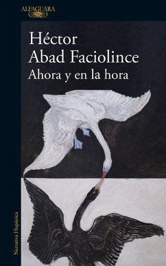 Ahora y en la hora / Now and at the Hour - Abad Faciolince, Héctor