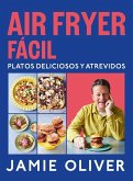 Air Fryer Fácil. Platos Deliciosos Y Atrevidos / Easy Air Fryer