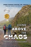 Living Above the Chaos Living Above the Chaos
