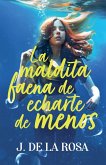 La maldita faena de echarte de menos La maldita faena de echarte de menos