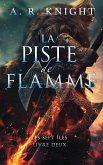 La Piste de Flamme La Piste de Flamme