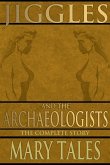 Jiggles and the Archaeologists