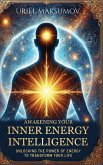 Awakening Your Inner Energy Intelligence Awakening Your Inner Energy Intelligence