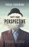 Shift Your Perspective Shift Your Perspective